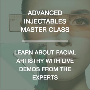 Advanced Injectables Master Class - Learn about facial artistry with live demos from the experts